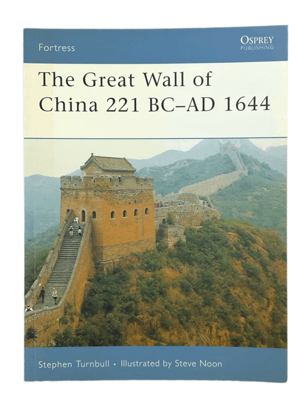 The Great Wall of China 221 BC to AD 1644 Osprey 57 Softcover Reference Book
