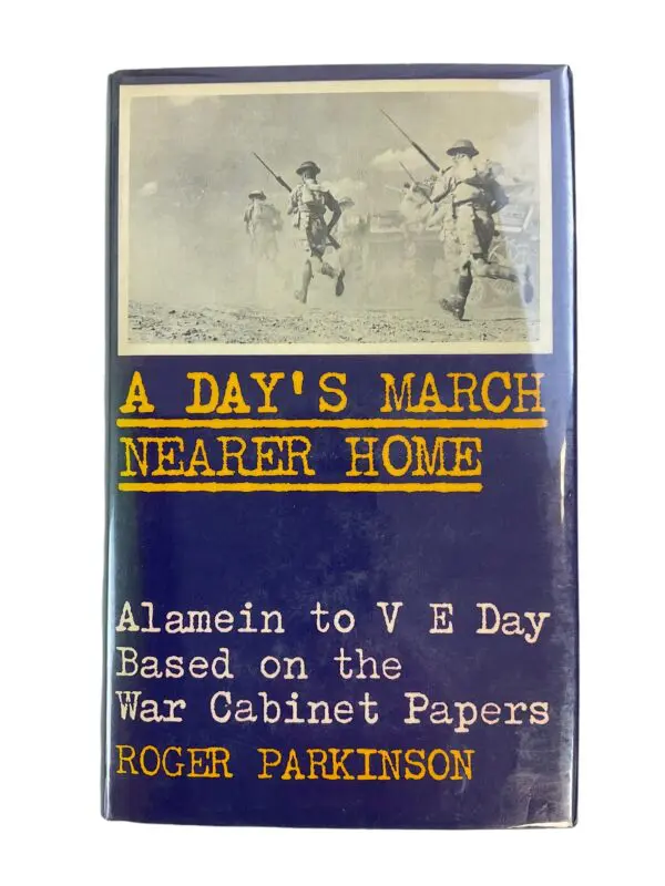 WW2 British Alamein to VE Day A Days March Nearer Home Parkinson Reference Book