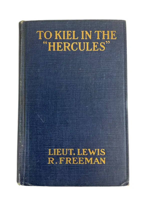 WW1 British RN Navy To Kiel in the Hercules Lieut Lewis R Freeman Reference Book