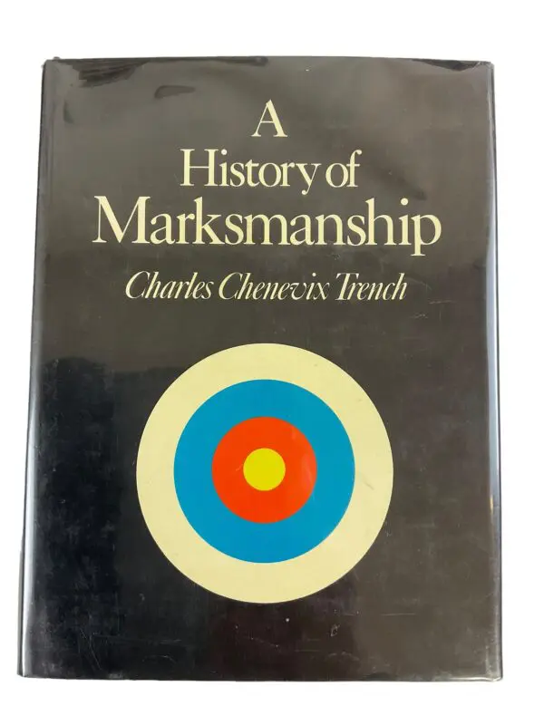 A History of Marksmanship Charles Chenevix Trench Hardcover Reference Book