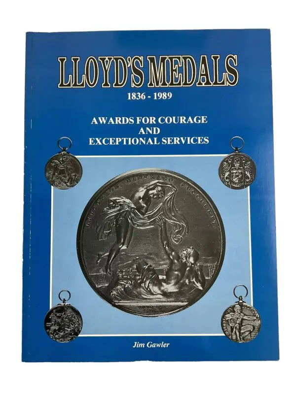 British Lloyd's Medals 1836-1989 Awards For Courage Reference Book