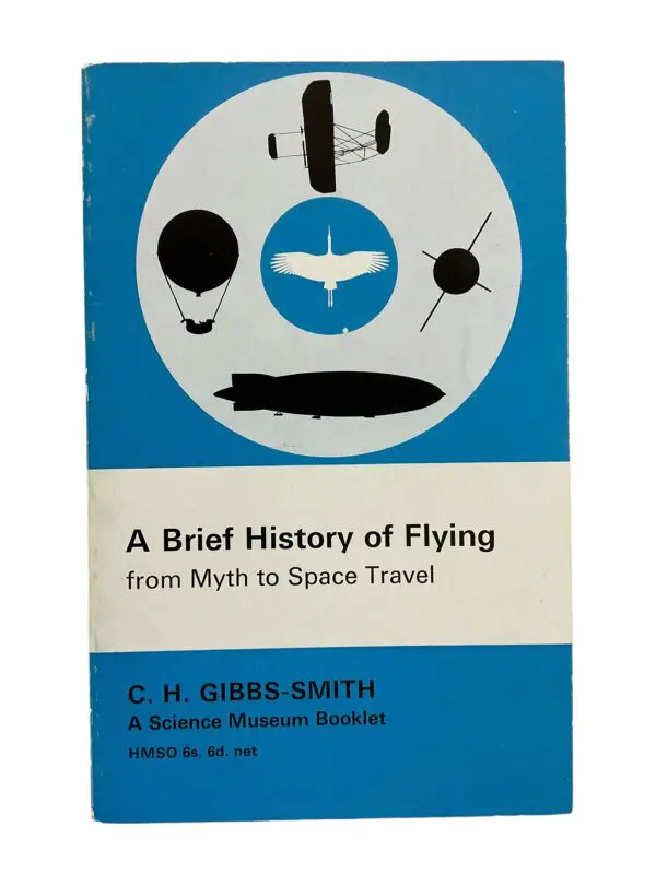 Britain US A Brief History Of Flying From Myth To Space Travel Reference Book