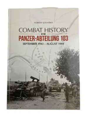 WW2 German Combat History Panzer-Abteilung 103 Sept 1943 - Aug 1944 Reference