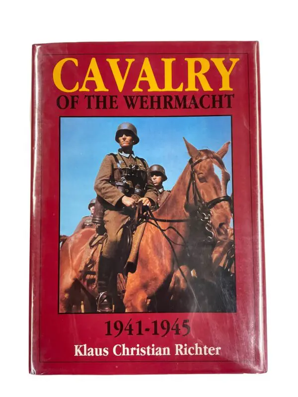 WW2 German Cavalry of the Wehrmacht 1941 to 1945 Hardcover Reference Book