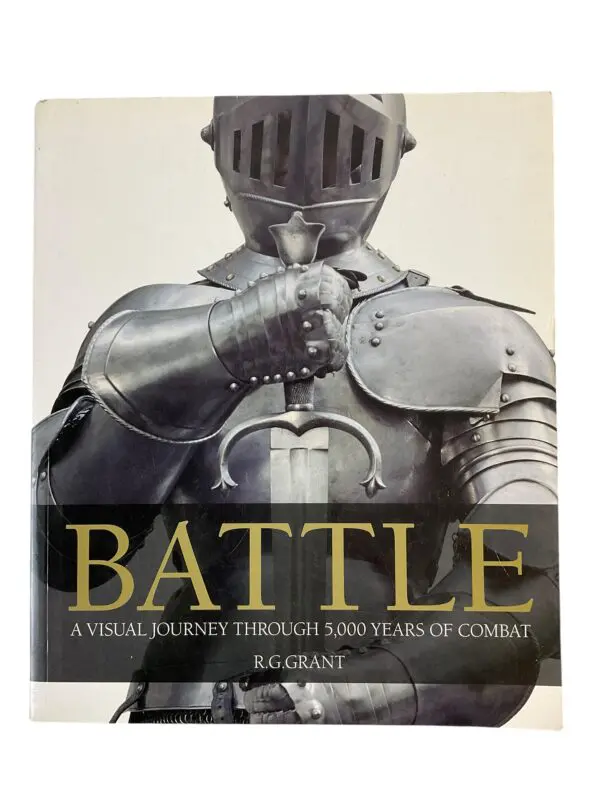 Battle A Visual Journey Through 5000 Years of Combat Reference Book