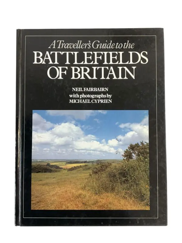 A Travellers Guide to the Battlefields of Britain Reference Book