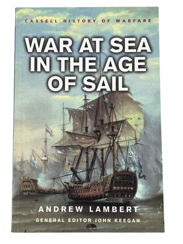 War at Sea in the Age of Sail 1650 to 1850 Andrew Lambert SC Reference Book