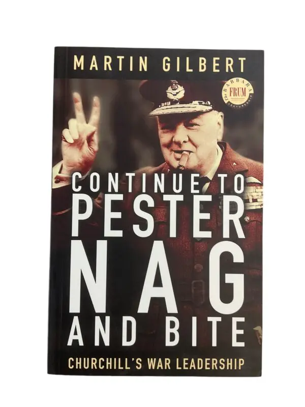 WW2 British Churchill Continue to Pester Nag and Bite Softcover Reference Book