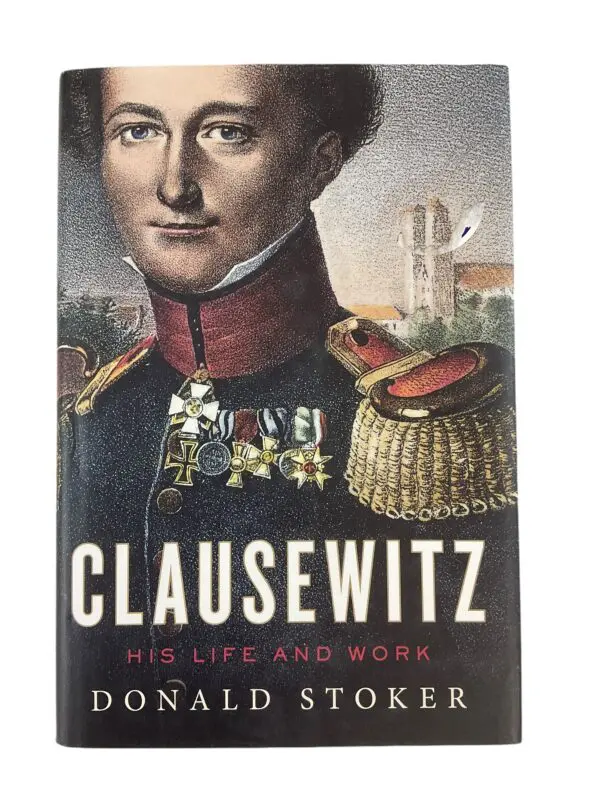 Napoleonic Clausewitz His Life and Work Reference Book