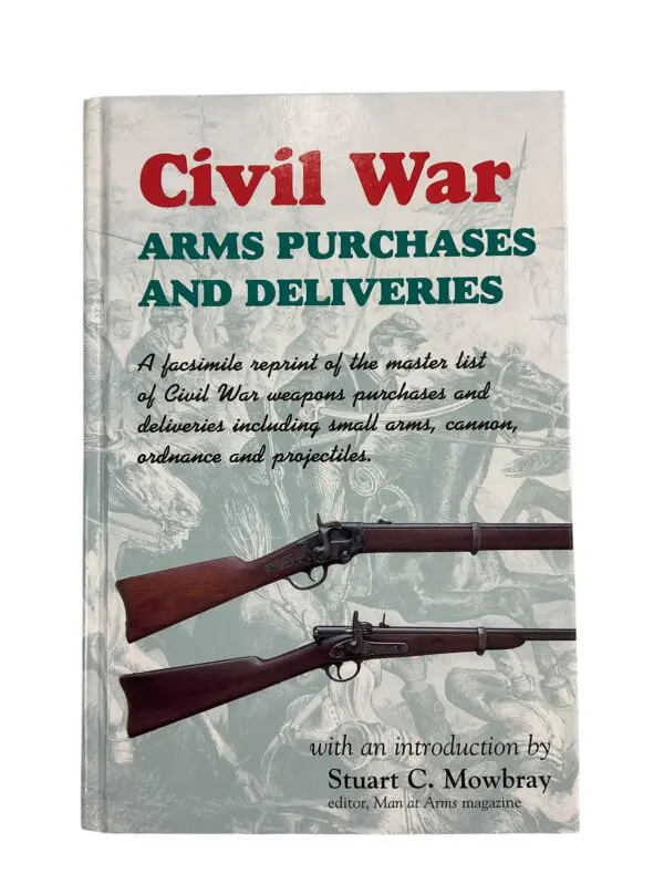 US Civil War Arms Purchases & Deliveries Reprint of Master List Reference Book