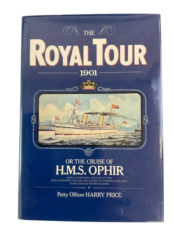 The Royal Tour 1901 or the Cruise of HMC Ophir Hardcover Reference Book