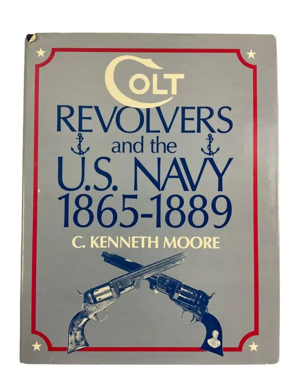 US  USN Colt Revolvers And The US Navy 1869 To 1889  Reference Book