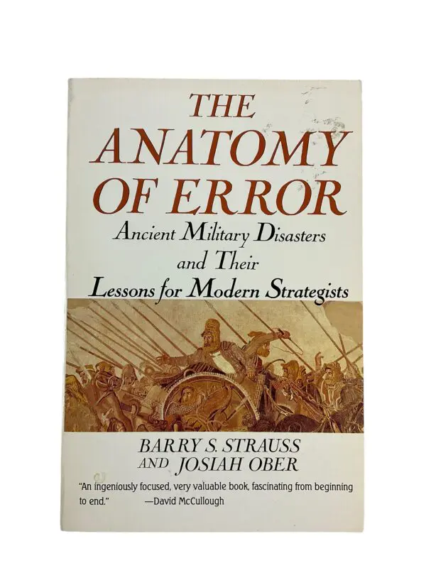 The Anatomy of Error Ancient Military Disasters Reference Book