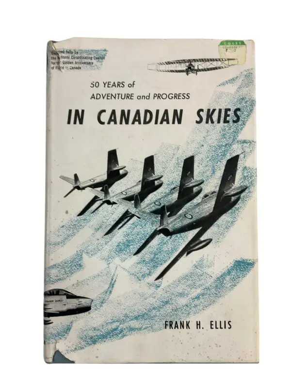 Pre WW1 WW2 Korea 50 Years Of Flight In Canadian Skies Book