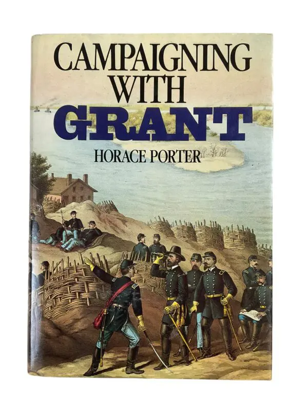 US Civil War Campaigning With Grant Lt. Colonel Horace Porter Reference Book