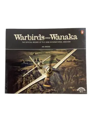 New Zealand Warbirds over Wanaka Official Record of 2008 Airshow Reference Book