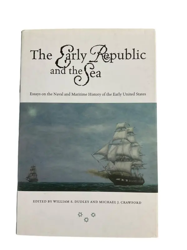 US USN Navy The Early Republic and the Sea Essays Hardcover Reference Book