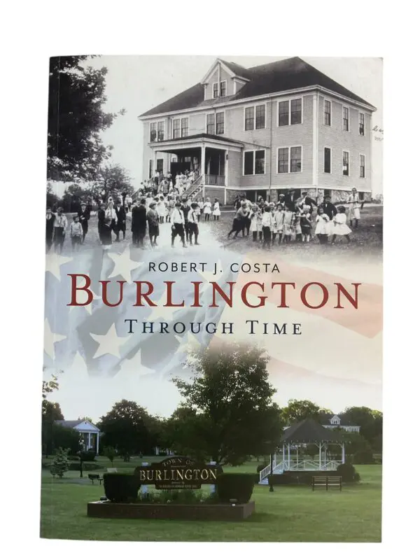 US Town Burlington Through Time Massachusetts American History Reference Book