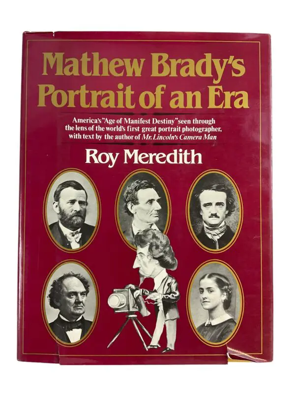 US Civil War Mathew Bradys Portrait of an Era Reference Book