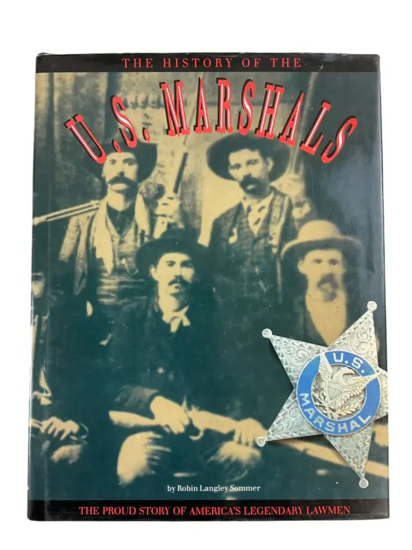 US Wild West US Marshals Proud Story of US Lawmen Reference Book