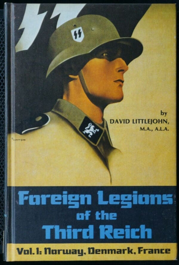 WW2 German Foreign Legions Of The Third Reich Vol 1 Reference Book