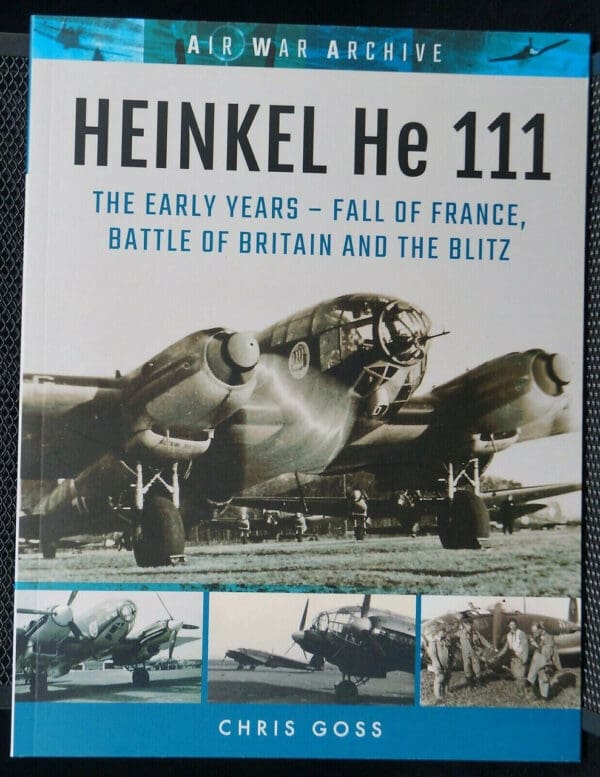 WW2 German Heinkel He 111 The Early Years Reference Book