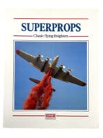 Classic Flying Freighters Superprops Hard Cover Reference Book