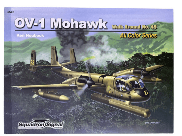 US Army OV 1 Mohawk Walk Around No 49 Squadron Signal No 5549 SC Reference Book