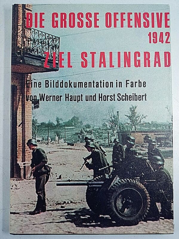 WW2 German Die Grosse Offensive Battle of Stalingrad GERMAN TEXT Reference Book