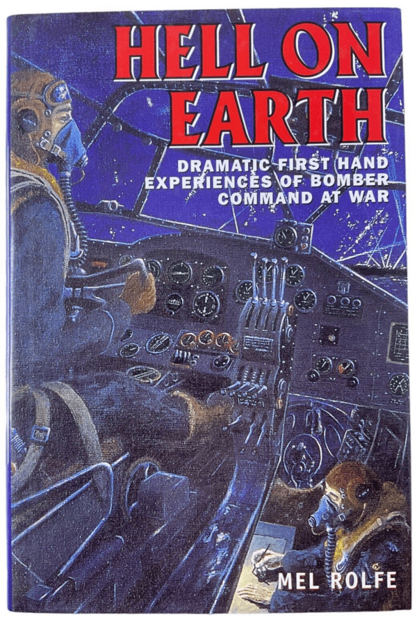 WW2 British RAF Hell on Earth Bomber Command Mel Rolfe Hardcover Reference Book