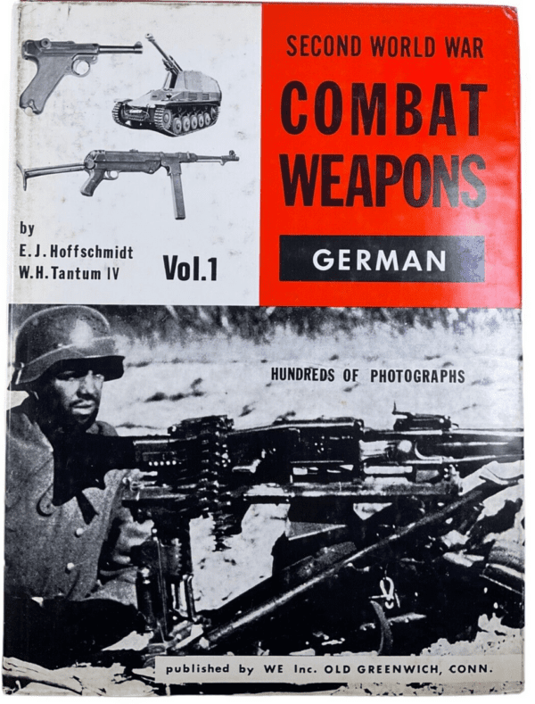 WW2 German Combat Weapons Vol 1 EJ Hoffschmidt Hardcover Reference Book