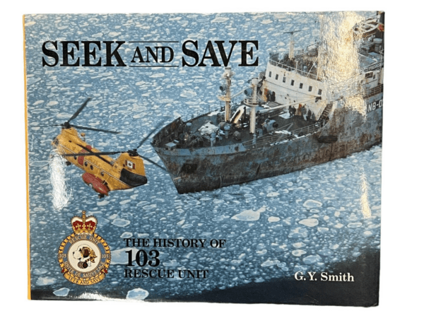 Canadian RCAF Seek and Save 103 Squadron SAR Hard Cover Reference Book