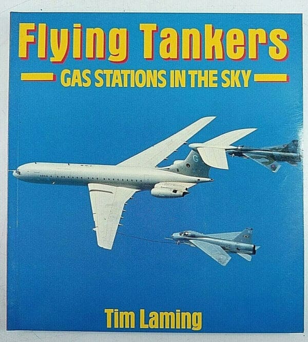 US USAF Flying Tankers Gas Stations in the Sky Laming Softcover Reference Book