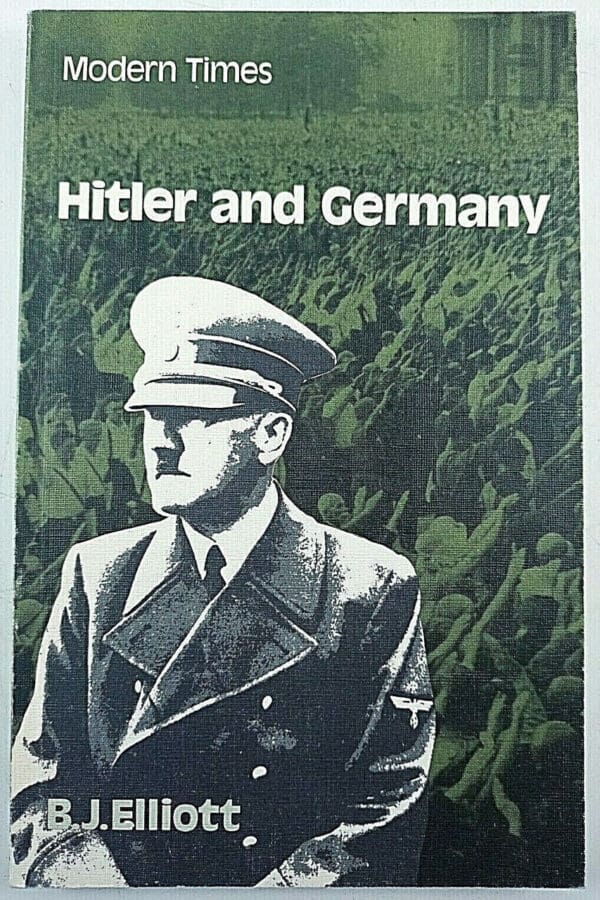 WW2 German Hitler and Germany B J Elliot Modern Times Softcover Reference Book