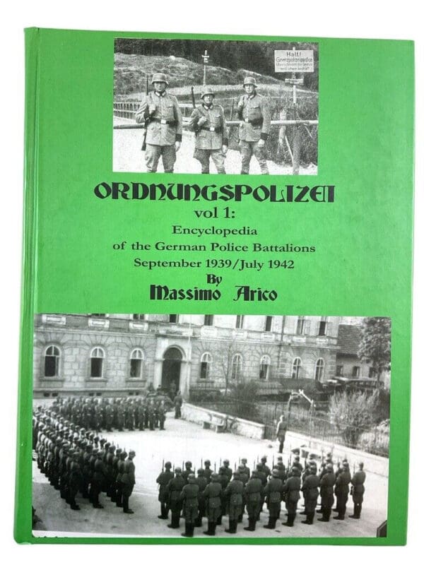 WW2 German Encyclopedia Police Battalions Volume 1 Hard Cover Reference Book