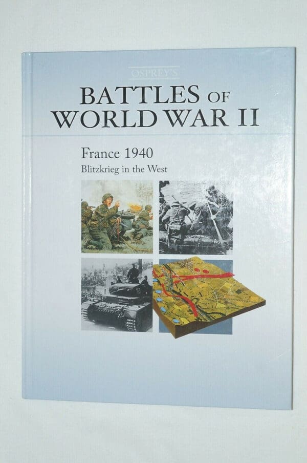 WW2 German French France 1940 Blitzkrieg In The West Osprey Reference Book