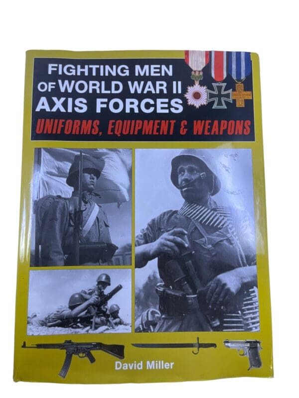 WW2 German Fighting Men of WW2 Axis Forces David Miller Hardcover Reference Book