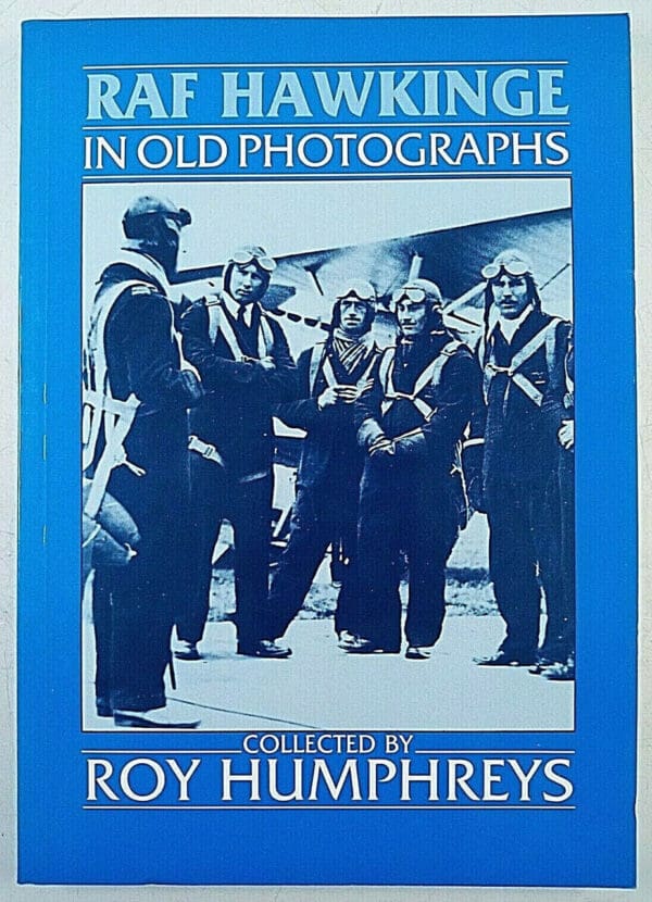 WW2 British RAF Hawkinge in Old Photographs Roy Humphreys SC Reference Book