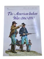 The American Indian Wars 1860 to 1860 Osprey Men At Arms 63 SC Reference Book