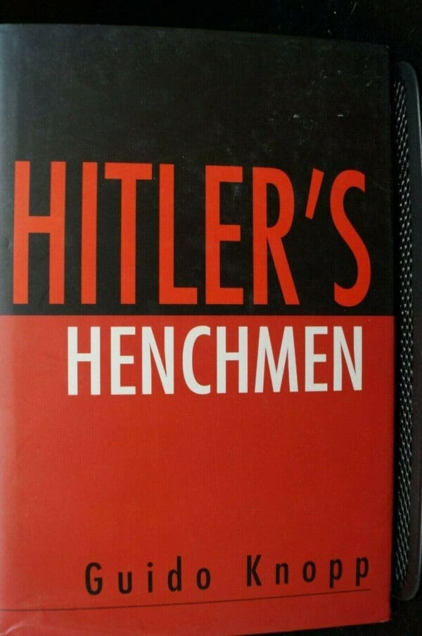 WW2 Germany Hitlers Henchmen Reference Book