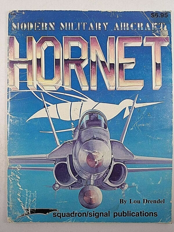 US USAF Hornet Modern Military Aircraft Squadron Signal Reference Book