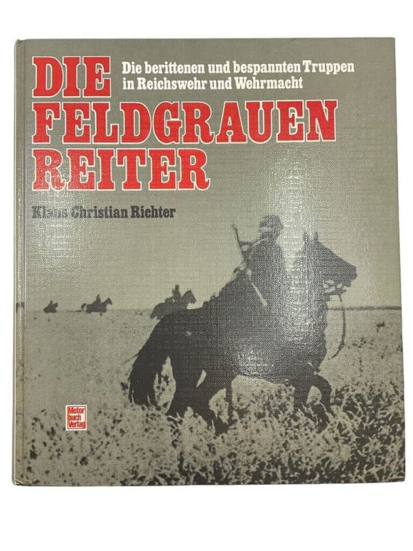 WW2 German Fieldgrey Riders Reiter Cavalry GERMAN TEXT HC Reference Book