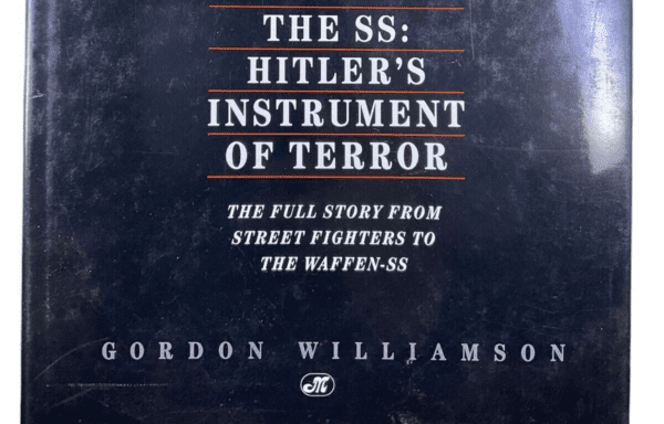 WW2 German Hitlers Instrument of Terror Gordon Williamson HC Reference Book