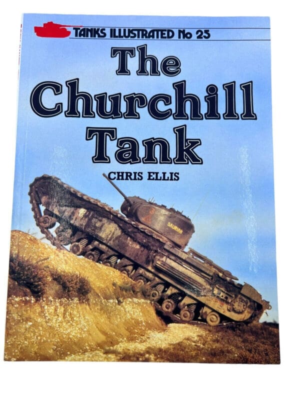 WW2 British Churchill Tank Illustrated 25 SC Reference Book