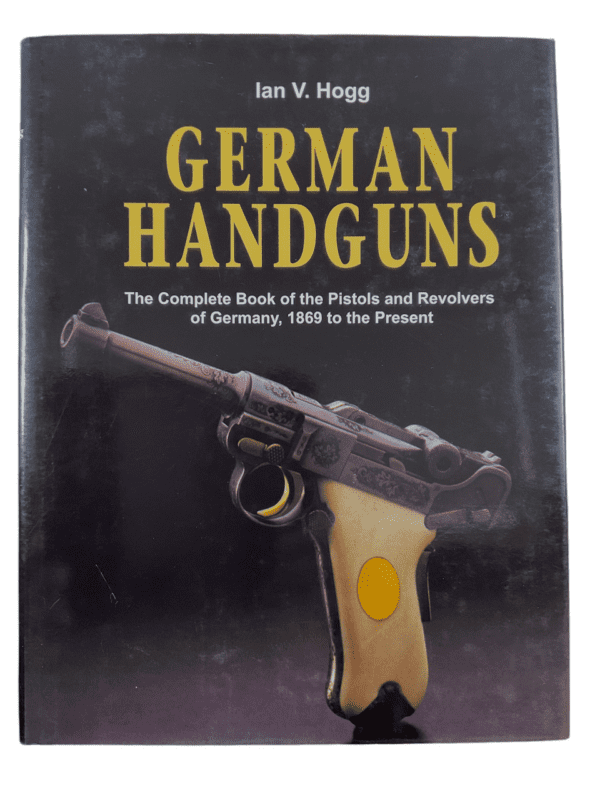 WW2 German Handguns Pistols and Revolvers Ian V Hogg Hardcover Reference Book