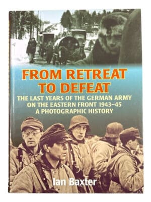 WW2 German Eastern Front From Retreat to Defeat Hard Cover Reference Book