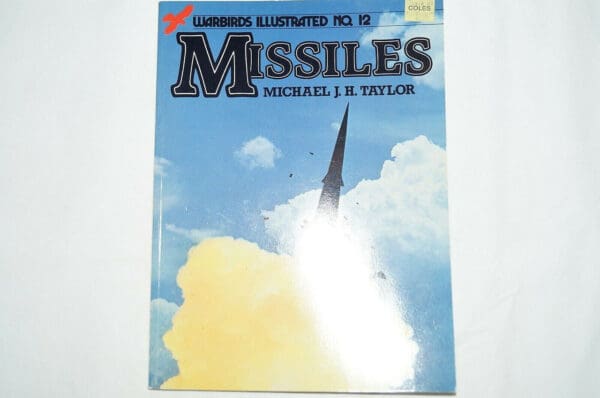 Missiles Rockets Warbirds Illustrated 12 Reference Book