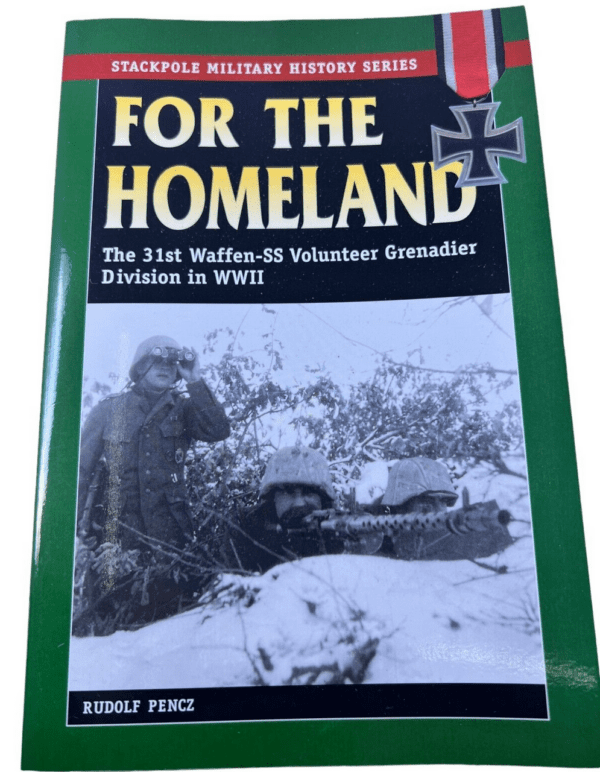 WW2 German For the Homeland 31 Volunteer Grenadier Div Stackpole Reference Book