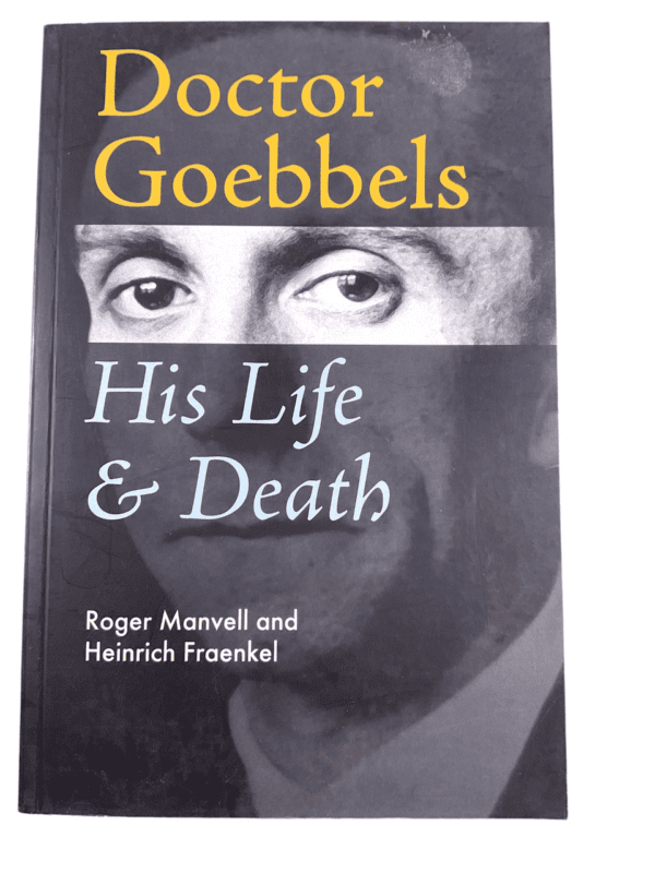 WW2 German Doctor Goebbels His Life and Death Softcover Reference Book