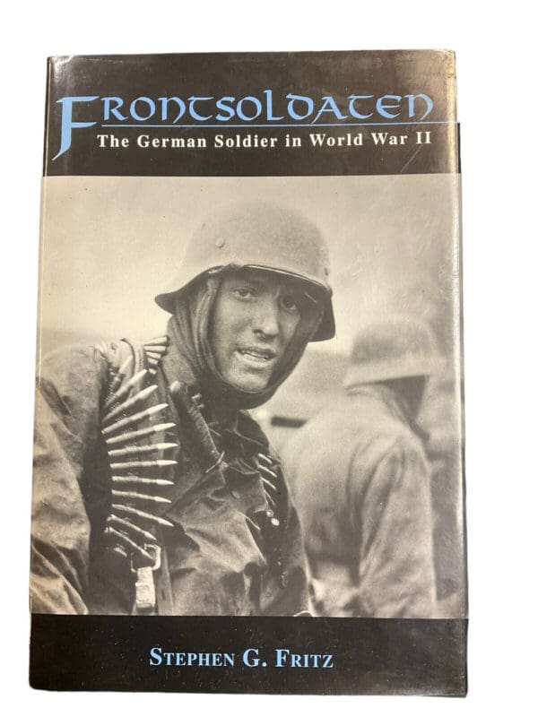 WW2 German Frontsoldaten Soldier In WW2 Hard Cover Reference Book